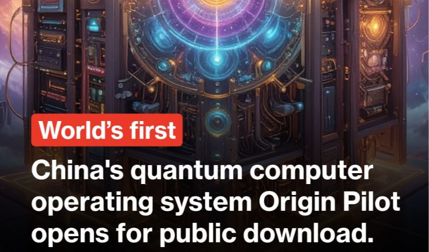 China Opens Origin Pilot Quantum Computing OS for Free Download